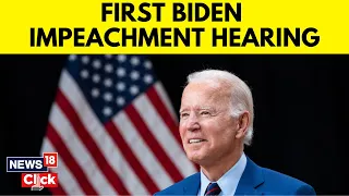 Biden News Today | House Republicans Hold First Biden Impeachment Hearing | USA News | News18 | N18L