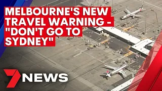 VIC-NSW border warning | 7NEWS
