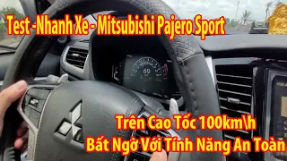 Test Nhanh Chế Độ 2 Cầu - Mitsubishi Pajero Sport -Trên Cao Tốc , Quá Bất Ngờ Với Tính Năng An Toàn