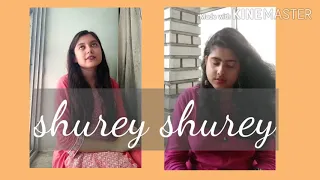 SHUREY SHUREY TAKEY BY MOHIMA MUKHERJEE AND SRIJITA NATH