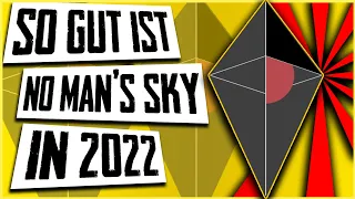 WARUM DU NO MAN'S SKY IN 2022 SPIELEN SOLLTEST | No Man's Sky 2022 Review | No Man's Sky Deutsch