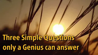 3 Simple Questions only a Genius can answer (95% fails the test)