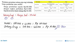 Tentukan persentase untung atau rugi terhadap harga pembelian atau modal! Harga pembelian sepeda ...