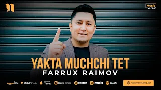 Farrux Raimov - Yakta muchchi tet (audio 2023)