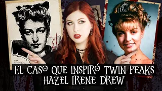 El CASO que inspiró la serie TWIN PEAKS: El Asesinato de Hazel Irene Drew | Estela Naïad