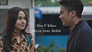 #sejutasayanguntuknya | gina & wisnu | setia atau bodoh FMV