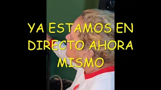 YA ESTAMOS EN DIRECTO AHORA MISMO