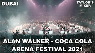Alan Walker - LIVE @ Dubai, Coca Cola Arena Festival 2021 (Remake) ​| Taylor´s Mixer