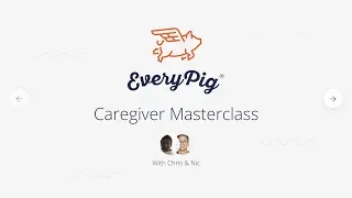 EveryPig® Caregiver Masterclass