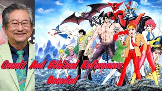 Go Nagai Anime Manga Works: Occult And Biblical References Decoded