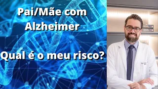 RISCO ALZHEIMER | PAI OU MÃE COM ALZHEIMER