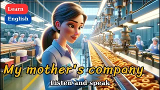 Improve Your English | My mother's company | English Listening Skills | Speaking Skills Everyday