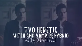 ⍣ TVD Heretic - Witch and Vampire Hybrid Subliminal⍣ [ᴜᴘɢʀᴀᴅᴇᴅ] [sʟᴇᴇᴘ ᴠᴇʀ.]