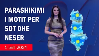 Moti sot dhe parashikimi për nesër në News24 (1-2 prill 2024)