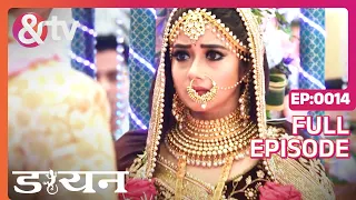 Daayan | Ep.14 | Jhanvi का खुलासा तब हुआ जब उसने Akarsh से शादी की | Full Episode | AND TV