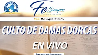 Culto de Damas Dorcas | "Vestidos con ropas dobles" | Hna. Astrid Ortiz | IPUC M.O.