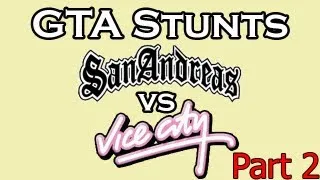 GTA Stunts: Vice City vs San Andreas Part 2(San Andreas)