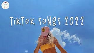 Tiktok songs 2022 🍬 Viral songs latest ~ Trending tiktok playlist