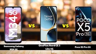 Samsung Galaxy M34 5G vs OnePlus Nord CE 3 Lite 5G vs Poco X5 Pro 5G Full Comparison