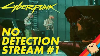 Can I Beat CYBERPUNK 2077 Without Being Detected! Stream #1