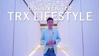 Inside TRX Residences, Your Gateway to Limitless Living! | Luxury Listings