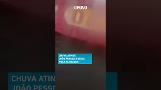 Chuva atinge João Pessoa e deixa ruas alagadas #shorts