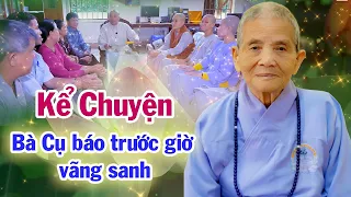 [Tổ Đình Hộ Pháp]: Kể chuyện Bà Cụ biết trước giờ vãng sanh.