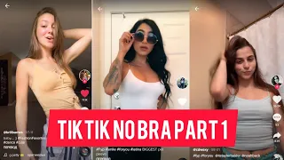 TIK TOK NO BRA | BRALESS | PART 1