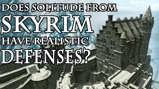 Does Solitude from SKYRIM have realistic castle defences?