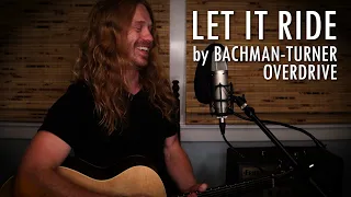 "Let it Ride" by Bachman-Turner Overdrive - Adam Pearce (Acoustic Cover)