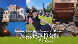 Visiting Chopin in Warsaw | Poland | Travel | Part 1 | Nana