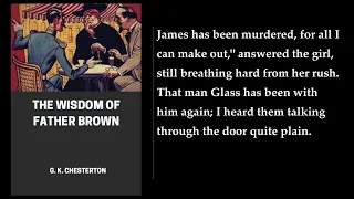 The Wisdom of Father Brown 💡 By G. K. Chesterton. FULL Audiobook