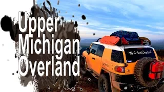 Overlanding Michigan Upper Peninsula