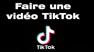Comment faire une vidéo TikTok (faire un montage TikTok)