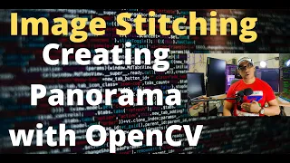 33-Image Stitching and Creating Image Panorama with OpenCV & Python | Machine Learning