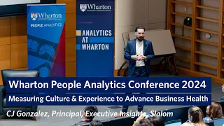 Slalom's CJ Gonzalez on Measuring Culture & Experience to Advance Business –Wharton People Analytics