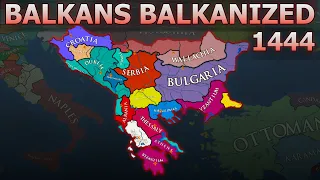 What if Balkans Balkanized in 1444 - EU4 Timelapse