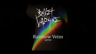 Bullet For My Valentine – Rainbow Veins (Lyrics)