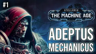Der Adeptus Mechanicus in THE MACHINE AGE #1 | Let's Play Stellaris | Großadmiral IRONMAN | deutsch