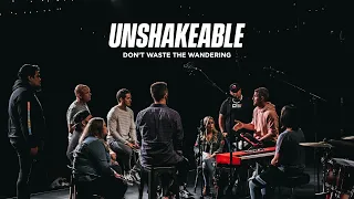 Unshakeable: Don't Waste the Wandering
