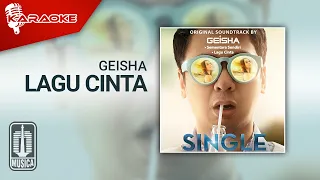 GEISHA - Lagu Cinta (OST. SINGLE) | (Official Karaoke Video)