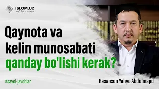 Qaynota va kelin munosabati qanday bo‘lishi kerak? | Qurbonlikga oid savol-javoblar