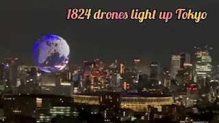 Drone light show in Tokyo 2020 Olympics|1824 drones form giant globe|Drone tech details explained