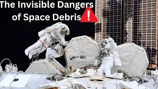 Space Debris- The Hidden Danger of Space Flight