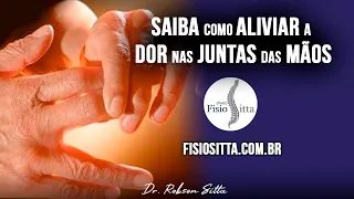 EXERCÍCIOS ARTRITE ARTROSE DOR ARTICULAÇÕES DEDOS das MÃOS -Clínica de Fisioterapia Dr. Robson Sitta