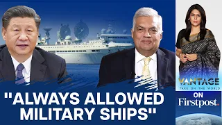 Sri Lankan President Says, "Chinese Research Ships" are Welcome | Vantage with Palki Sharma