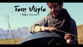 Tom Vaylo - Higher Grounds - Handpan Improvisation