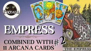 Tarot cards: The Empress  combination with 11 of the second Arcana cards #tarot