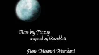 Rosenblatt Astroboy(atom) fantasy  / 鉄腕アトムの主題による幻想曲