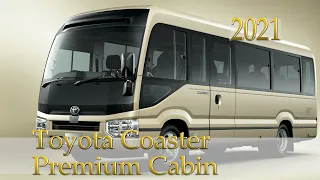 2021 Toyota Coaster Premium Cabin Interior Exterior All New トヨタコースタープレミアムキャビン
